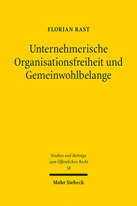Vorderes Coverbild Unternehmerische Organisationsfreiheit und Gemeinwohlbelange