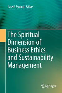 Vorderes Coverbild The Spiritual Dimension of Business Ethics and Sustainability Management