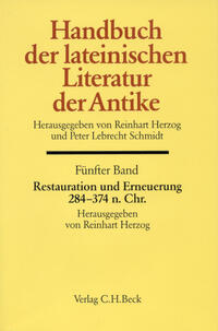 Vorderes Coverbild Handbuch der lateinischen Literatur der Antike Bd. 5: Restauration und Erneuerung. Die lateinische Literatur von 284 bis 374 n.Chr.