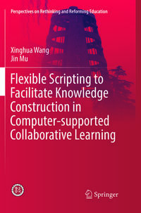 Vorderes Coverbild Flexible Scripting to Facilitate Knowledge Construction in Computer-supported Collaborative Learning