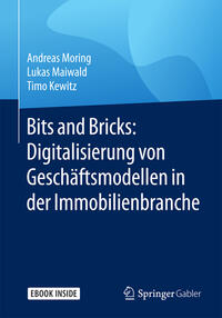 Vorderes Coverbild Bits and Bricks: Digitalisierung von Geschäftsmodellen in der Immobilienbranche