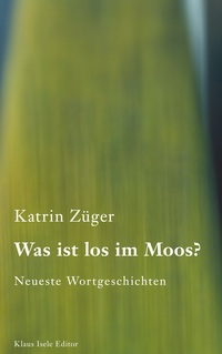 Vorderes Coverbild Was ist los im Moos?