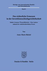 Vorderes Coverbild Das richterliche Ermessen in der Investitionsschiedsgerichtsbarkeit