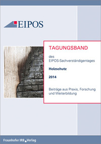 Vorderes Coverbild Tagungsband der EIPOS-Sachverständigentage Holzschutz 2014