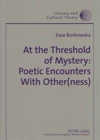 Vorderes Coverbild At the Threshold of Mystery: Poetic Encounters with Other(ness)