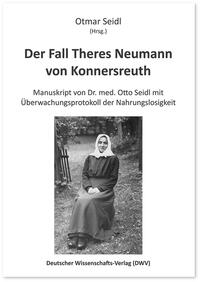 Vorderes Coverbild Der Fall Theres Neumann von Konnersreuth