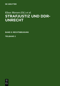 Vorderes Coverbild Strafjustiz und DDR-Unrecht. Rechtsbeugung / Strafjustiz und DDR-Unrecht. Band 5: Rechtsbeugung. Teilband 2