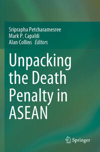 Vorderes Coverbild Unpacking the Death Penalty in ASEAN