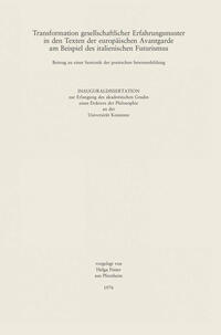 Vorderes Coverbild Transformation gesellschaftlicher Erfahrungsmuster in den Texten der Europäischen Avantgarde am Beispiel des italienischen Futurismus