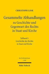 Vorderes Coverbild Gesammelte Abhandlungen zu Geschichte und Gegenwart des Rechts in Staat und Kirche