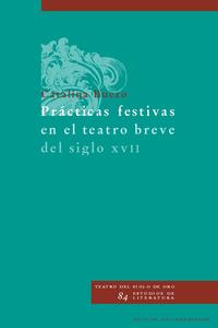 Vorderes Coverbild Prácticas festivas en el teatro breve del siglo XVII
