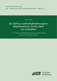 Vorderes Coverbild Der Einfluss nachhaltigkeitsbezogener Objektmerkmale auf den Wert von Immobilien – ein Beitrag zur Weiterentwicklung von Datenhaltung und Wertermittlungsverfahren