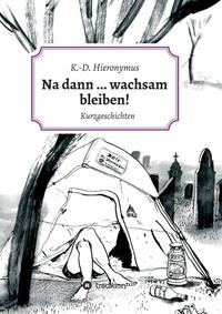 Vorderes Coverbild Na dann ... wachsam bleiben!