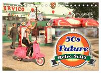 Vorderes Coverbild 50s Future - Retro SciFi (Tischkalender 2025 DIN A5 quer), CALVENDO Monatskalender