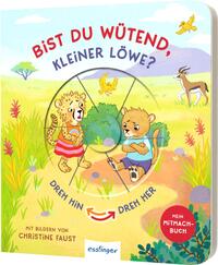 Vorderes Coverbild Dreh hin – Dreh her: Bist du wütend, kleiner Löwe?