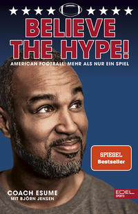 Vorderes Coverbild Believe the Hype! American Football: Mehr als nur ein Spiel