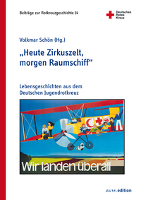Vorderes Coverbild "Heute Zirkuszelt, morgen Raumschiff“
