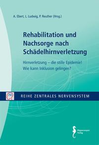 Vorderes Coverbild Zentrales Nervensystem - Rehabilitation und Nachsorge nach Schädelhirnverletzung Band 6