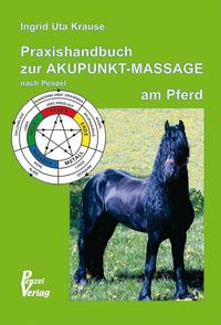 Vorderes Coverbild Praxishandbuch zur Akupunkt-Massage nach Penzel am Pferd