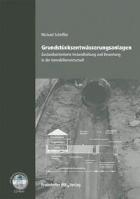 Vorderes Coverbild Grundstücksentwässerungsanlagen - Zustandsorientierte Instandhaltung und Bewertung in der Immobilienwirtschaft