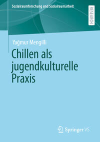 Vorderes Coverbild Chillen als jugendkulturelle Praxis