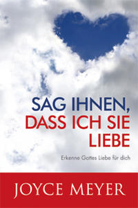 Vorderes Coverbild Sag ihnen, dass ich sie liebe