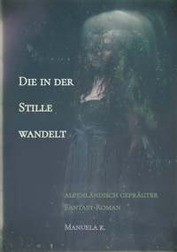 Vorderes Coverbild Die in der Stille wandelt