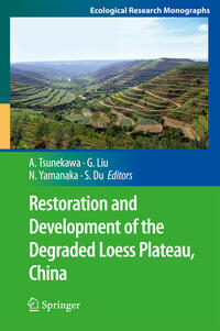 Vorderes Coverbild Restoration and Development of the Degraded Loess Plateau, China