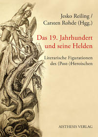 Vorderes Coverbild Das 19. Jahrhundert und seine Helden