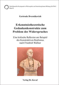 Vorderes Coverbild Erkenntnistheoretische Gedankenkonstrukte zum Problem des Widerspruches