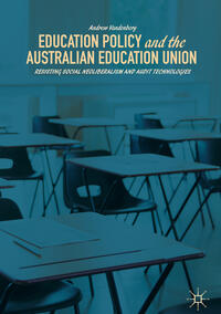 Vorderes Coverbild Education Policy and the Australian Education Union