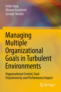 Vorderes Coverbild Managing Multiple Organizational Goals in Turbulent Environments