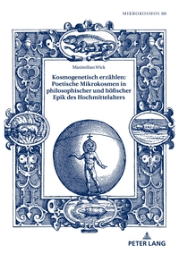 Vorderes Coverbild Kosmogenetisch erzählen: Poetische Mikrokosmen in philosophischer und höfischer Epik des Hochmittelalters