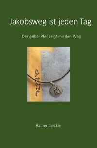 Vorderes Coverbild Jakobsweg ist jeden Tag