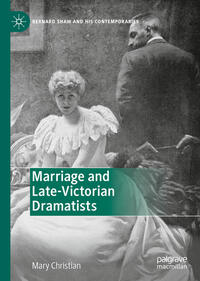 Vorderes Coverbild Marriage and Late-Victorian Dramatists