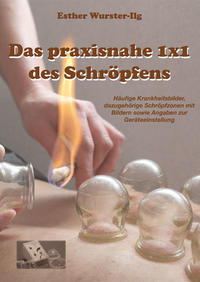 Vorderes Coverbild Das praxisnahe 1 x 1 des Schröpfens