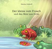 Vorderes Coverbild Der kleine rote Frosch und das Meer aus Grün
