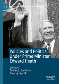 Vorderes Coverbild Policies and Politics Under Prime Minister Edward Heath