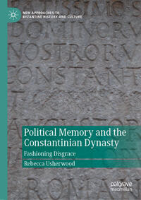 Vorderes Coverbild Political Memory and the Constantinian Dynasty