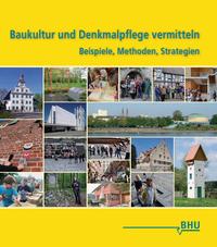 Vorderes Coverbild Baukultur und Denkmalpflege vermitteln