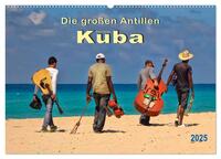 Vorderes Coverbild Die großen Antillen - Kuba (Wandkalender 2025 DIN A2 quer), CALVENDO Monatskalender