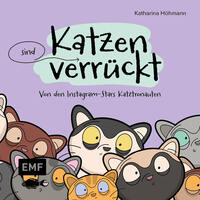 Vorderes Coverbild Katzen (sind) verrückt – 40 Gründe, warum deine Katze nicht von dieser Welt ist