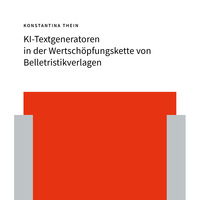 Vorderes Coverbild KI-Textgeneratoren in der Wertschöpfungskette von Belletristikverlagen