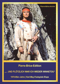 Vorderes Coverbild Pierre-Brice-Edition Band 2 "...und plötzlich war ich wieder Winnetou"