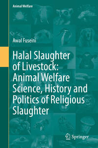 Vorderes Coverbild Halal Slaughter of Livestock: Animal Welfare Science, History and Politics of Religious Slaughter