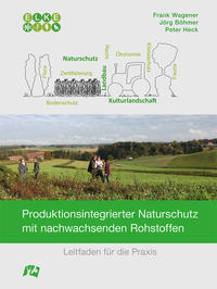 Vorderes Coverbild Produktionsintegrierter Naturschutz mit nachwachsenden Rohstoffen