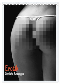 Vorderes Coverbild Erotik. Sinnliche Rundungen (Tischkalender 2025 DIN A5 hoch), CALVENDO Monatskalender