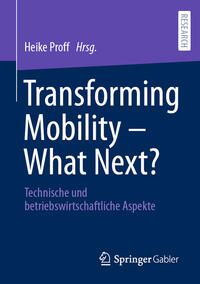 Vorderes Coverbild Transforming Mobility – What Next?