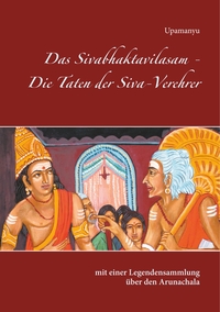 Vorderes Coverbild Das Sivabhaktavilasam - Die Taten der Siva-Verehrer