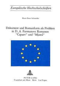 Vorderes Coverbild Dokument und Romanform als Problem in D.A. Furmanovs Romanen «Capaev» und «Mjatez»